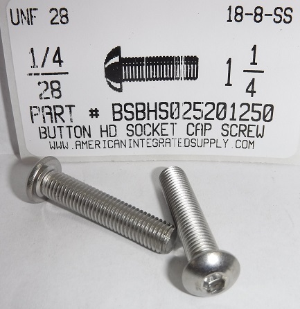 1/4-28X1-1/4 BUTTON HEAD SOCKET CAP SCREW 18-8 STAINLESS STEEL