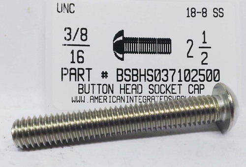 3/8-16X2-1/2 BUTTON HEAD SOCKET CAP SCREW 18-8 STAINLESS STEEL