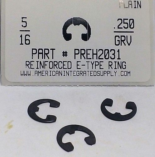 5/16" REINFORCED E-TYPE RETAINING RING .250 GRV .588 FREE OD