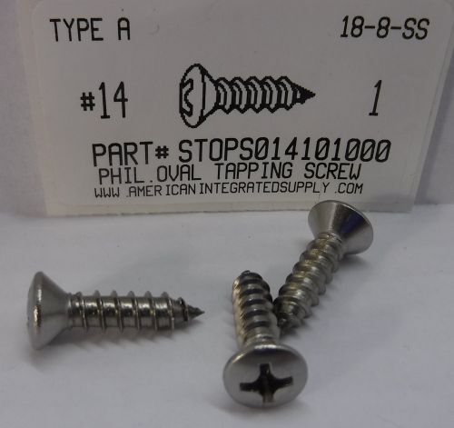 #14X1 OVAL HEAD PHILLIPS TAPPING SCREW A 18-8 STAINLESS STEEL