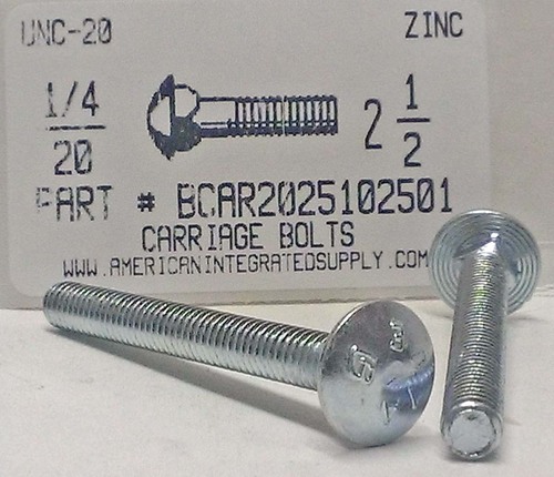 1/4-20X2-1/2 CARRIAGE BOLT FULLY THREADED A307 STEEL ZINC PLATED