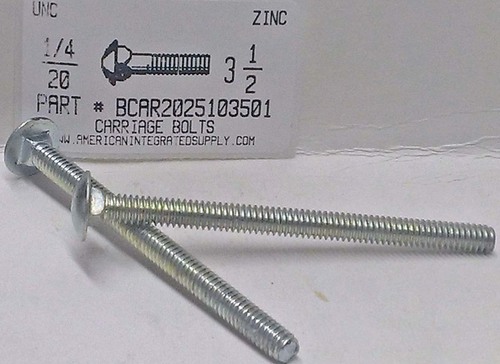 1/4-20X3-1/2 CARRIAGE BOLT FULLY THREADED A307 STEEL ZINC PLATED