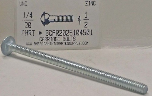 1/4-20X4-1/2 CARRIAGE BOLT FULLY THREADED A307 STEEL ZINC PLATED