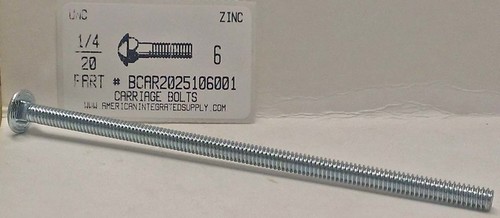 1/4-20X6 CARRIAGE BOLT FULLY THREADED A307 STEEL ZINC PLATED