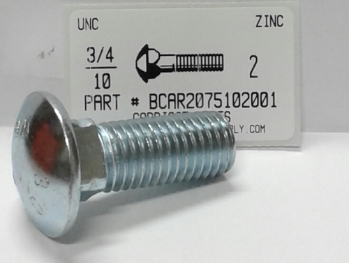 3/4-10X2 CARRIAGE BOLT FULLY THREADED A307 STEEL ZINC PLATED