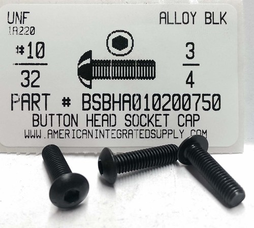 BSBHA010200750, #10-32X3/4 BUTTON HEAD SOCKET CAP SCREW ALLOY STEEL BLACK