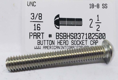 3/8-16X2-1/2 BUTTON HEAD SOCKET CAP SCREW 18-8 STAINLESS STEEL