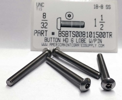 #8-32X1-1/2 BUTTON HEAD PIN-IN- 6 LOBE SCREW 18-8 STAINLESS STEEL T15 DR