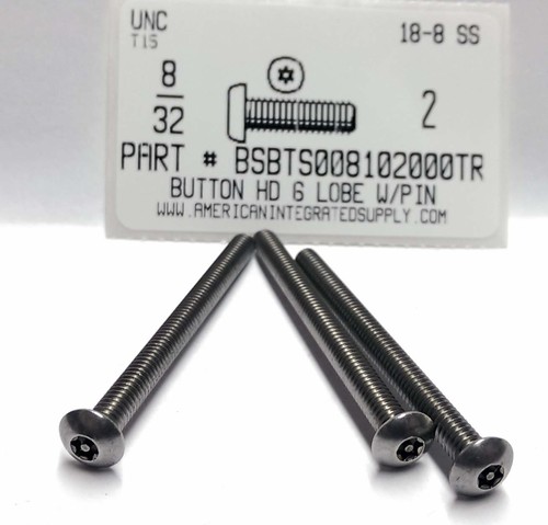 #8-32X2 BUTTON HEAD PIN-IN- 6 LOBE SCREW 18-8 STAINLESS STEEL T15 DR