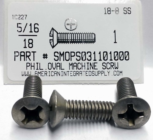 5/16-18X1 OVAL HEAD PHILLIPS MACHINE SCREW 18-8 STAINLESS STEEL