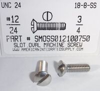 #12-24X3/4 OVAL HEAD SLOTTED MACHINE SCREW 18-8 STAINLESS STEEL