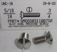 5/16-18X3/4 OVAL HEAD SLOTTED MACHINE SCREW 18-8 STAINLESS STEEL