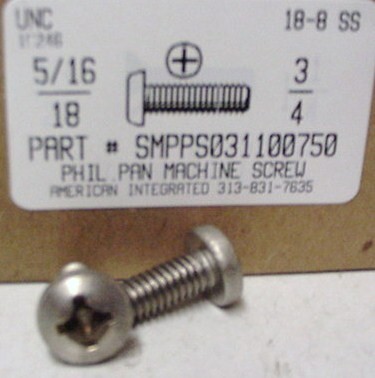 5/16-18X3/4 PAN HEAD PHILLIPS MACHINE SCREW 18-8 STAINLESS STEEL
