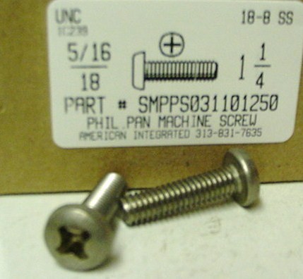 5/16-18X1-1/4 PAN HEAD PHILLIPS MACHINE SCREW 18-8 STAINLESS STEEL