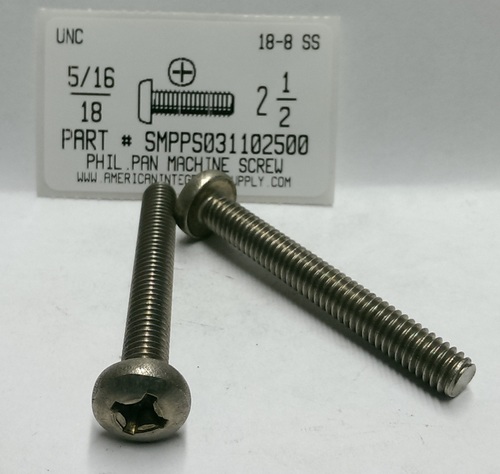 5/16-18X2-1/2 PAN HEAD PHILLIPS MACHINE SCREW 18-8 STAINLESS STEEL