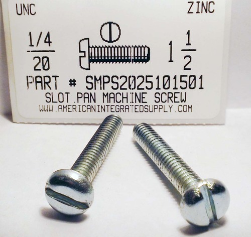 1/4-20X1-1/2 PAN HEAD SLOTTED MACHINE SCREW STEEL ZINC PLATED