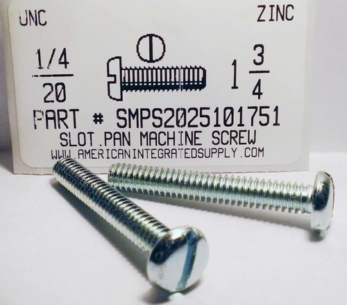 1/4-20X1-3/4 PAN HEAD SLOTTED MACHINE SCREW STEEL ZINC PLATED