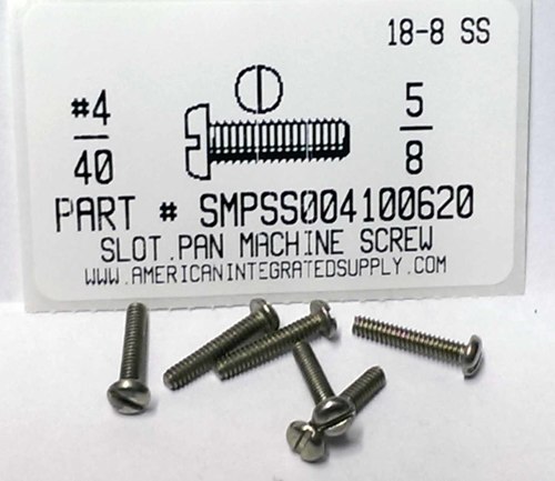 #4-40X5/8 PAN HEAD SLOTTED MACHINE SCREW 18-8 STAINLESS STEEL