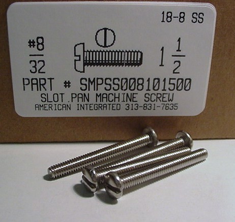 #8-32X1-1/2 PAN HEAD SLOTTED MACHINE 18-8 STAINLESS STEEL