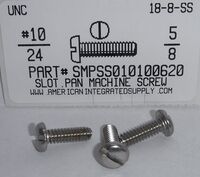 #10-24X5/8 PAN HEAD SLOTTED MACHINE SCREW 18-8 STAINLESS STEEL