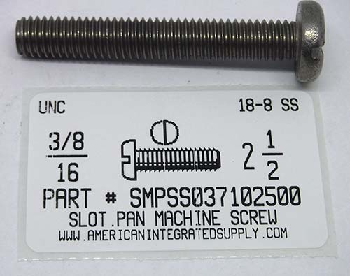 3/8-16X2-1/2 PAN HEAD SLOTTED MACHINE SCREW 18-8 STAINLESS STEEL