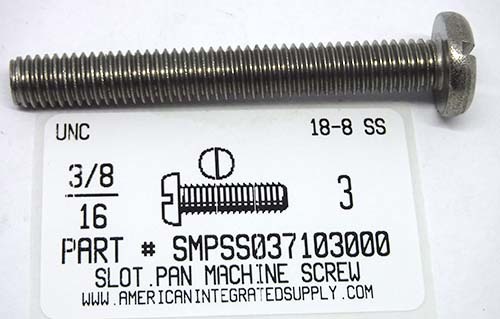 3/8-16X3 PAN HEAD SLOTTED MACHINE SCREW 18-8 STAINLESS STEEL
