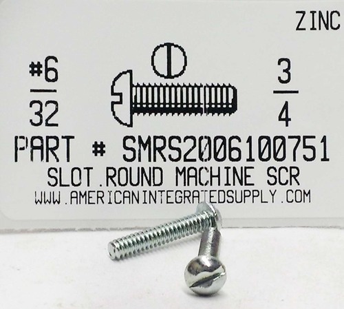 #6-32X3/4 ROUND HEAD SLOTTED MACHINE SCREW STEEL ZINC PLATED