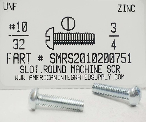 #10-32X3/4 ROUND HEAD SLOTTED MACHINE SCREW STEEL ZINC PLATED