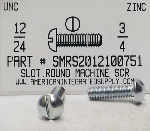 #12-24X3/4 ROUND HEAD SLOTTED MACHINE SCREW STEEL ZINC PLATED