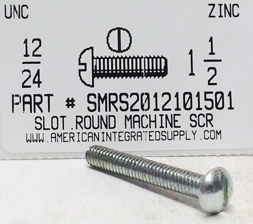 #12-24X1-1/2 ROUND HEAD SLOTTED MACHINE SCREW STEEL ZINC PLATED