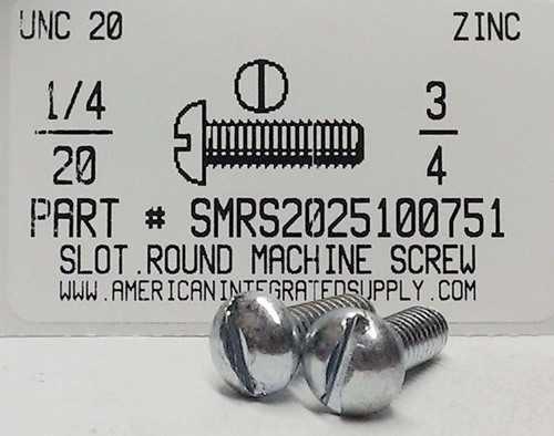 1/4-20X3/4 ROUND HEAD SLOTTED MACHINE SCREW STEEL ZINC PLATED