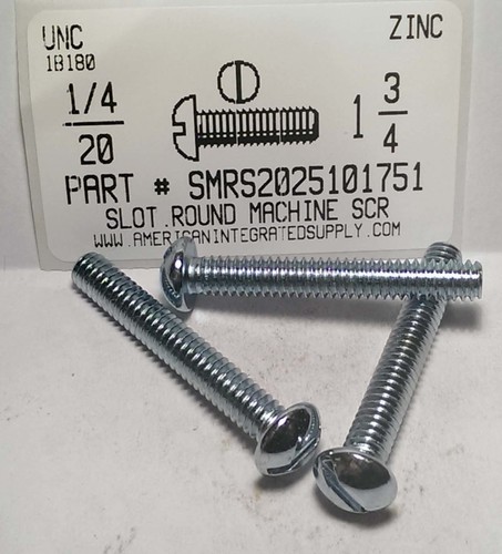 1/4-20X1-3/4 ROUND HEAD SLOTTED MACHINE SCREW STEEL ZINC PLATED