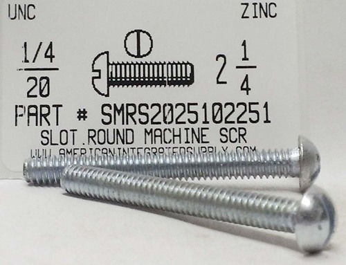 1/4-20X2-1/4 ROUND HEAD SLOTTED MACHINE SCREW STEEL ZINC PLATED