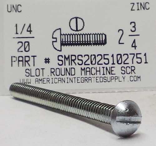 1/4-20X2-3/4 ROUND HEAD SLOTTED MACHINE SCREW STEEL ZINC PLATED