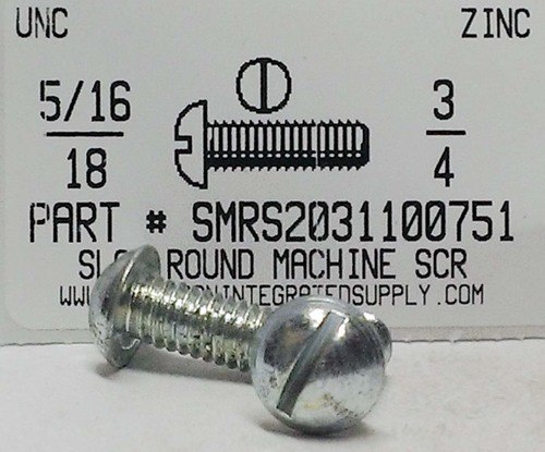 5/16-18X3/4 ROUND HEAD SLOTTED MACHINE SCREW STEEL ZINC PLATED
