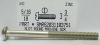 5/16-18X3-3/4 ROUND HEAD SLOTTED MACHINE SCREW STEEL ZINC PLATED