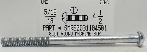 5/16-18X4-1/2 ROUND HEAD SLOTTED MACHINE SCREW STEEL ZINC PLATED