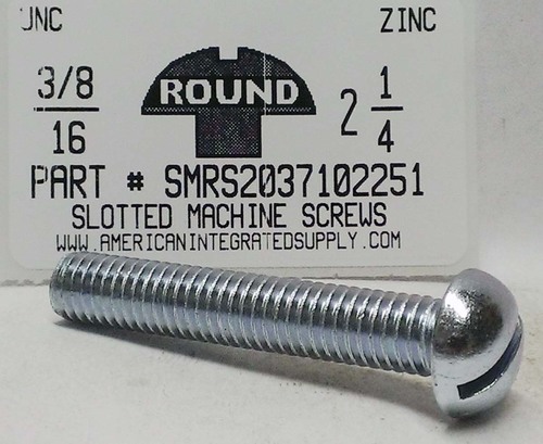 3/8-16X2-1/4 ROUND HEAD SLOTTED MACHINE SCREW STEEL ZINC PLATED