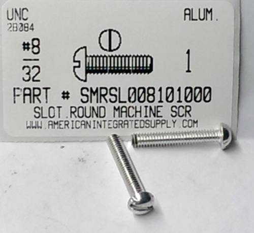 #8-32X1 ROUND HEAD SLOTTED MACHINE SCREW ALUMINUM
