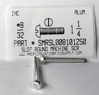 #8-32X1-1/4 ROUND HEAD SLOTTED MACHINE SCREW ALUMINUM DISCONTINUED)