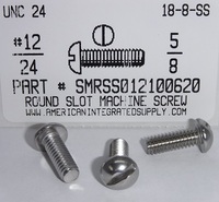 #12-24X5/8 ROUND HEAD SLOTTED MACHINE SCREW 18-8 STAINLESS STEEL