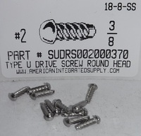 #2X3/8 ROUND HEAD U-DRIVE SCREW 18-8 STAINLESS STEEL USE #44 DRILL REC. HOLE .086"